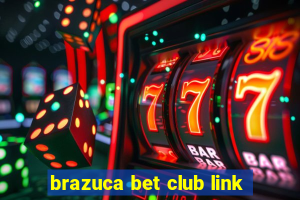 brazuca bet club link